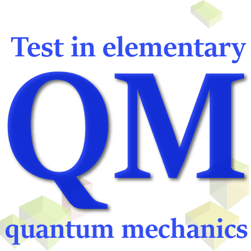 Physics Test Quantum Mechanics